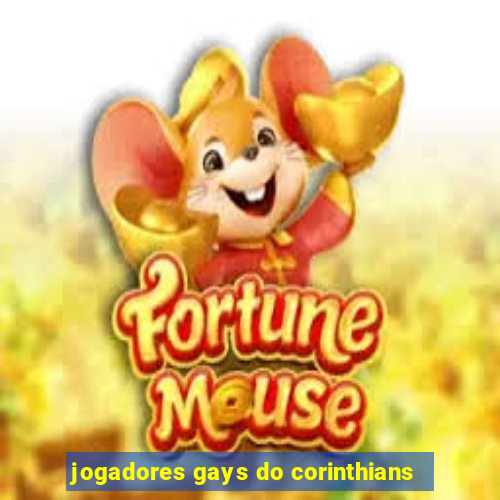 jogadores gays do corinthians